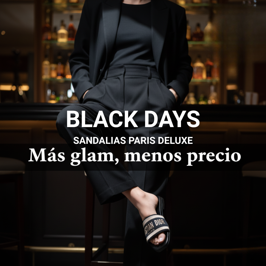 NUEVAS SANDALIAS PARIS DELUXE - BLACK DAYS